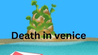 Death in Venice @novels4nobles543 |    Hindi Summary   |