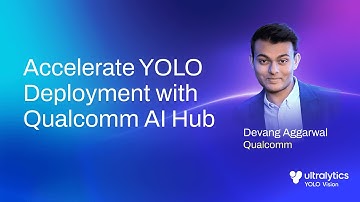 Accelerate YOLO Deployment with Qualcomm AI Hub 🚀 | Ultralytics YOLO VISION 2024 | YV24 Talk #08