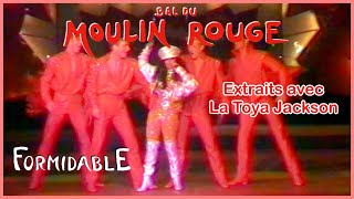 Extraits de la revue &quot;Formidable&quot; du cabaret le Moulin Rouge de Paris avec La Toya Jackson en 1992