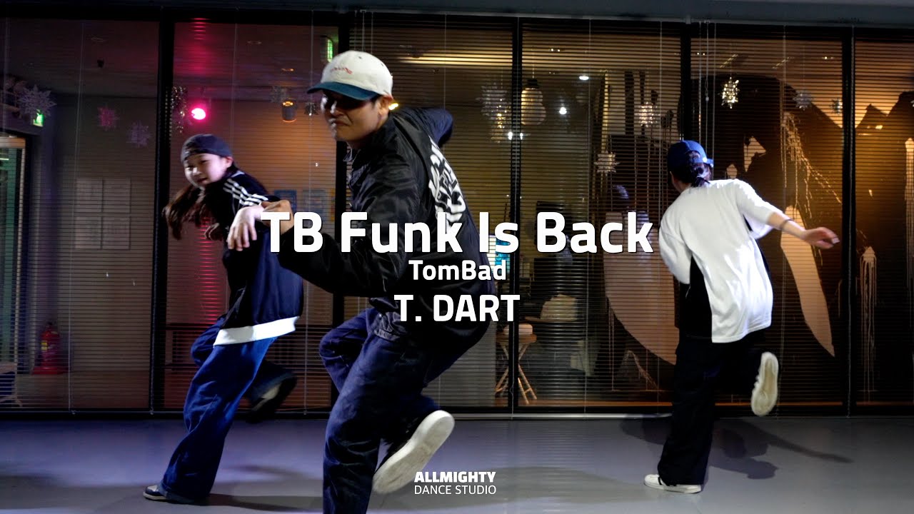 [부천댄스학원] 🎵 TB Funk Is Back · TomBad 🎵 | 락킹 class | T. DART | ⚡️올마이티 댄스 스튜디오 