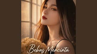 Download Lagu Bebas Mencinta