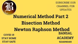 Numerical Method Part 2 | Bisection Method | Newton Raphson Method