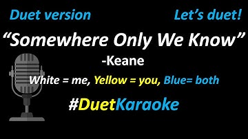 Keane - Somewhere Only We Know (Duet Karaoke Version) | Cover | Full Version