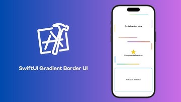 Gradient Border Customizado Dinâmico - Animações - SwiftUI