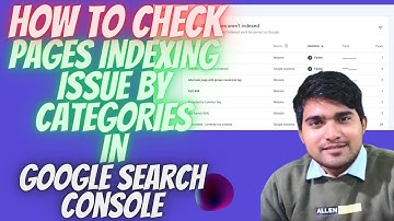 How to Fix Page Indexing Issues Detected by Categories in Google Search Console