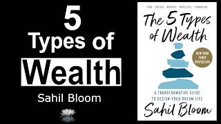 The 5 Types of Wealth by Sahil Bloom | Complete Book Summary & Life-Changing Lessons