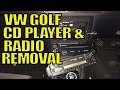 VW Golf CD Player and Radio Removal