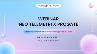 Webinar Neo Telemetri x Progate: The Importance of Programming Skills in 2022