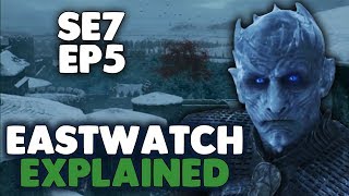 Game of Thrones Season 7 Episode 5 Explained | Eastwatch