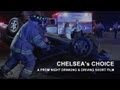 Chelsea's Choice - Prom Drinking and Driving Short Film (PSA)