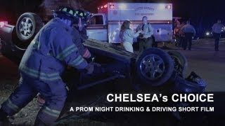 Chelsea's Choice - Prom Drinking and Driving Short Film (PSA)