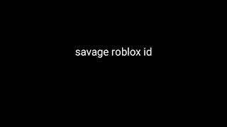 Savage roblox id