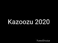 Kazoozu 2020 hit song