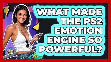 What Made the PS2 Emotion Engine So Powerful?