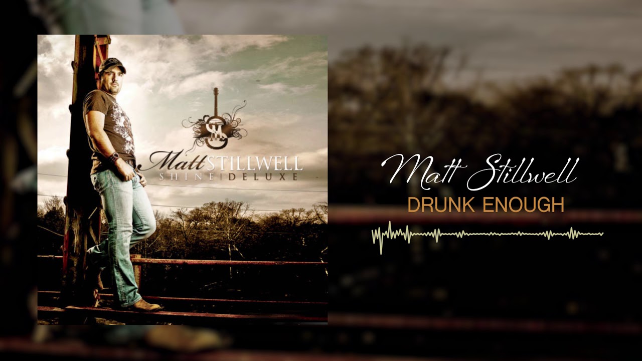 Matt Stillwell - Drunk Enough (Official Audio) adlı videoyu YouTube'da izle Matt Stillwell - Drunk Enough (Official Audio) adlı videoyu YouTube'da izle