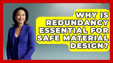 Why Is Redundancy Essential For Safe Material Design? - How Things Break