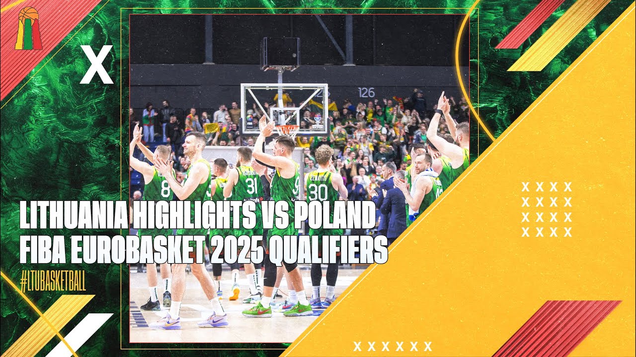 Lithuania vs Poland Highlights | FIBA EuroBasket 2025 qualifiers - YouTube