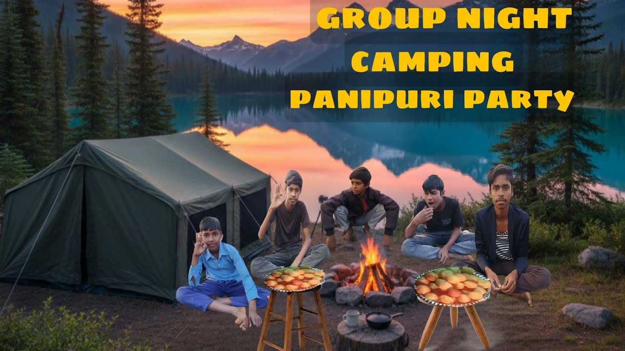 Aaj camping main banaya panipuri Group Night Camping Adventure #camping 