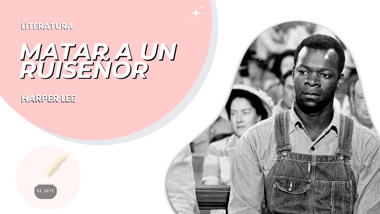 Literatura 104: MATAR A UN RUISEÑOR de HARPER LEE - Resumen COMPLETO