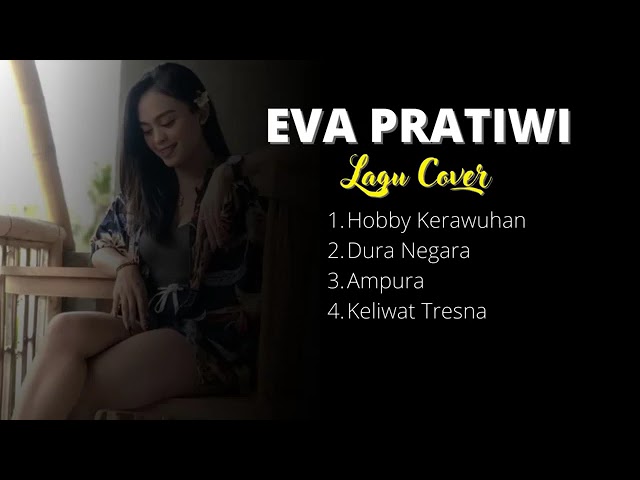 EVA PRATIWI - LAGU BALI COVER || KUMPULAN LAGU COVER EVA PRATIWI class=