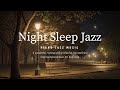 Soothing late night jazz  piano instrumental jazz music  relaxing ethereal jazz background music