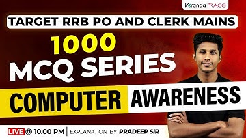 TARGET RRB PO & CLERK MAINS  | 1000  MCQ SERIES FOR COMPUTER AWARENESS | BY PRADEEP