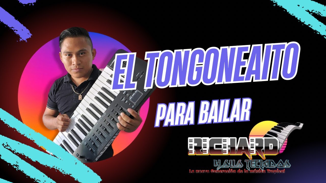 El Tongoneaito - Richard y sus teclados.