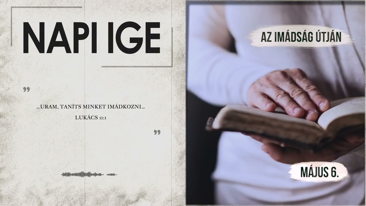 Napi IGE | Az imádság útján | 2026.05.06