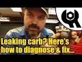 Carb leaking fuel? Here's how to diagnose the problem...#1825