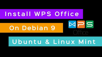 How To Install WPS Office On Debian Stretch And Ubuntu Based Linux