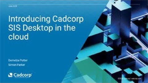 [Webinar] Introducing Cadcorp SIS Desktop in the cloud