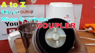 ALL YOU WANT TO KNOW ABOUT CHANGING THE COUPLER OF MIXER & GRINDER