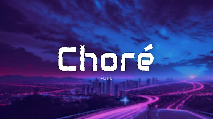Hatik - Choré (Paroles/Lyrics)