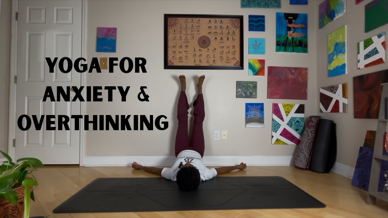 YOGA FOR ANXIETY AND OVERTHINKING | MINDFUL YOGA | 15 MINUTE FLOW | ZEN ...