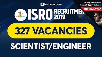 ISRO Scientist Engineer Recruitment 2019 | ISRO Vacancies, Exam Pattern & Selection Process