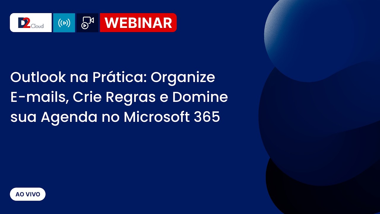 Outlook na Prática: Organize E-mails, Crie Regras e Domine sua Agenda no Microsoft 365