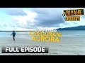 Biyahe ni Drew: Discovering Casiguran, Aurora | Full episode