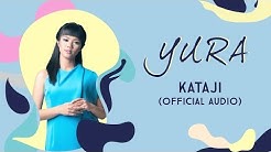 YURA YUNITA - Kataji (Official Audio)  - Durasi: 3:45. 