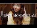 CHIT CHAT GRWME!! Simple mommy glam!