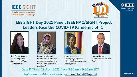 IEEE SIGHT Day 2021 Panel: IEEE HAC/SIGHT Project Leaders Face the COVID-19 Pandemic pt. 1
