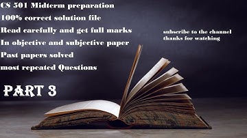 CS 501 MIDTERM Preparation 100% correct solution file Part 3-VU Guys
