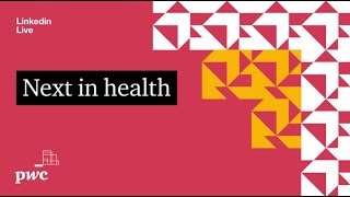Next in Health: Health of the nation - LinkedIn Audio