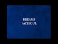 Facesoul  dreams lyrics