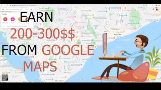 How to Earn 200-300$ so easy  اسهل طريقة للربح من الانترنيت (Google Map)