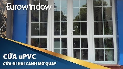 CỬA NHỰA LÕI THÉP #uPVC | CỬA ĐI HAI CÁNH MỞ QUAY + #VÁCH_KÍNH  | #EUROWINDOW | 4K