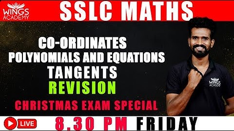 SSLC MATHS | COORDINATES | POLYNOMIALS AND EQUATIONS | TANGENTS   | REVISION  | WINGS ACADEMY |