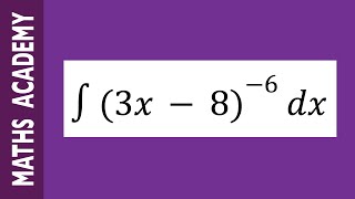 How to integrate (3x-8)^-6 using a substitution