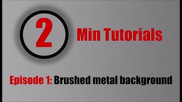 How to create a Brushed metal background | 2 Minute tutorials