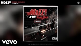 Mozzy - Reppin' My Gang (Audio) ft. E Mozzy