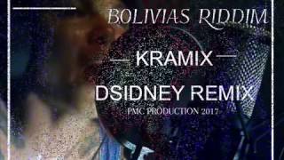 Bolivias Riddim - Kramix Dsidney Remix